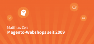 Matthias Zeis - Magento-Webshops seit 2009