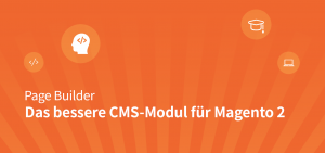 Page Builder - das bessere CMS-Modul für Magento 2